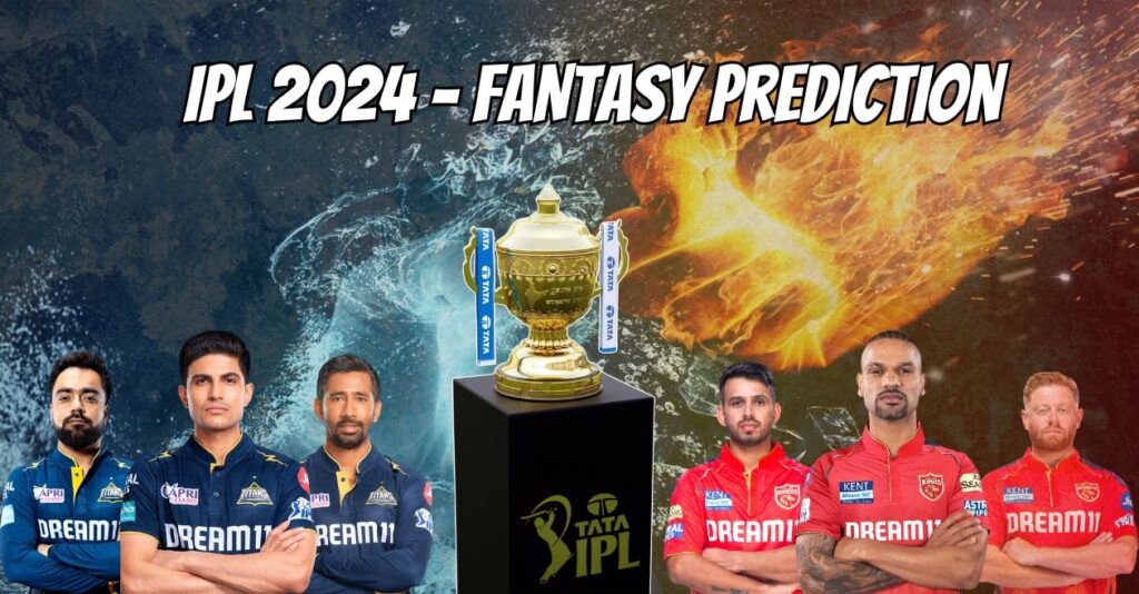 IPL 2024, GT vs PBKS: My11Circle Prediction, Dream11 Team, Fantasy Tips & Pitch Report