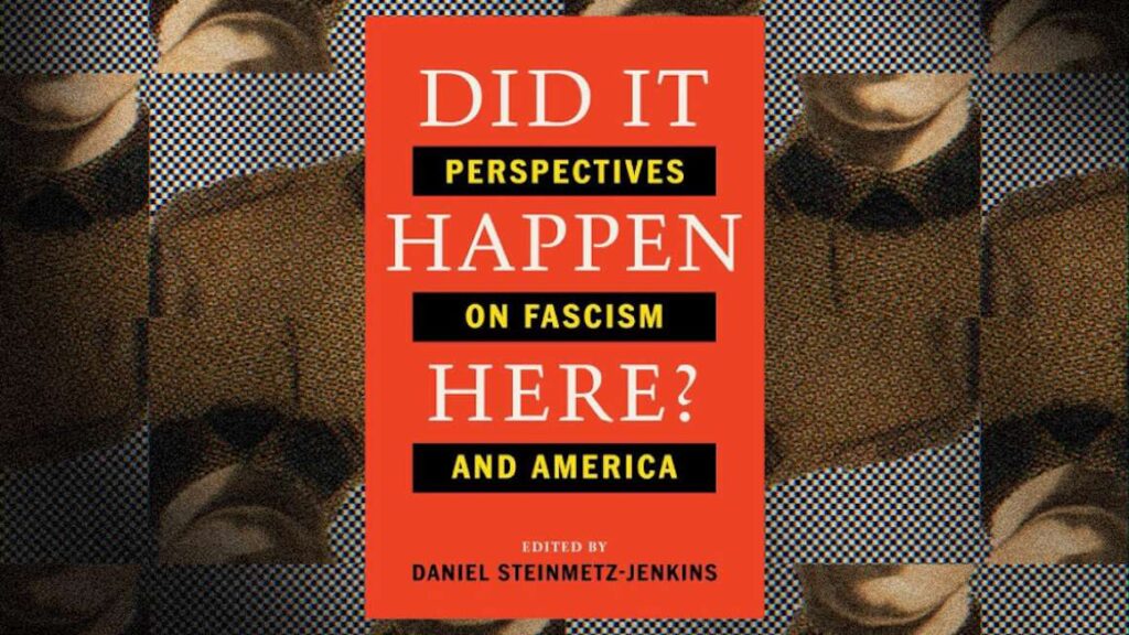 Leftists Debate Whether America Is Fascist in 'Did It Happen Here?'